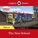 Ladybird Readers Beginner Level - Thomas the Tank Engine - The New School (ELT Graded Reader) - Book
