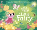 Ten Minutes to Bed: Little Fairy - Book