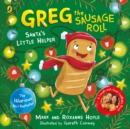 Greg the Sausage Roll: Santa's Little Helper : A LadBaby Book - Book
