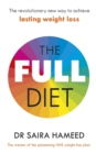 The Full Diet : The revolutionary new way to achieve lasting weight loss - Book