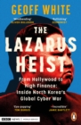 The Lazarus Heist : Based on the No 1 Hit podcast - Book