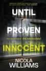 Until Proven Innocent : The Must-Read, Gripping Legal Thriller - Book