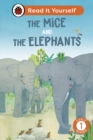The Mice and the Elephants: Read It Yourself - Level 1 Early Reader - Book