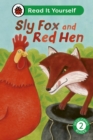 Sly Fox and Red Hen: Read It Yourself - Level 2 Developing Reader - eBook