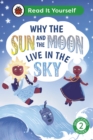 Why the Sun and Moon Live in the Sky: Read It Yourself - Level 2 Developing Reader - eBook