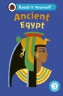 Ancient Egypt: Read It Yourself - Level 3 Confident Reader - eBook