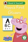 Peppa Pig Peppa's First Glasses: Read It Yourself - Level 2 Developing Reader - Book