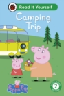 Peppa Pig Camping Trip: Read It Yourself - Level 2 Developing Reader - eBook