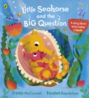 Little Seahorse and the Big Question - eBook