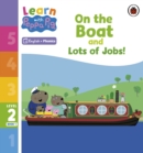 Learn with Peppa Phonics Level 2 Book 1 – On the Boat and Lots of Jobs! (Phonics Reader) - Book