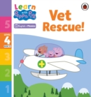 Learn with Peppa Phonics Level 4 Book 15 – Vet Rescue! (Phonics Reader) - Book