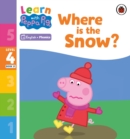 Learn with Peppa Phonics Level 4 Book 21 – Where is the Snow? (Phonics Reader) - Book