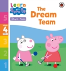 Learn with Peppa Phonics Level 4 Book 2 – The Dream Team (Phonics Reader) - eBook