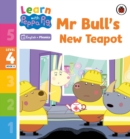 Learn with Peppa Phonics Level 4 Book 8 – Mr Bull's New Teapot (Phonics Reader) - eBook
