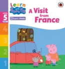 Learn with Peppa Phonics Level 5 Book 6 – A Visit from France (Phonics Reader) - eBook