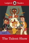 Ladybird Readers Level 3 - The Talent Show (ELT Graded Reader) - eBook