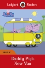 Ladybird Readers Level 2 - Peppa Pig - Daddy Pig's New Van (ELT Graded Reader) - eBook
