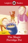 Ladybird Readers Level 1 - The Magic Porridge Pot (ELT Graded Reader) - eBook