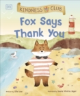 Kindness Club Fox Says Thank You - Book