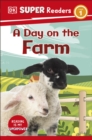 DK Super Readers Level 1 A Day on the Farm - Book