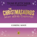 The Christmasaurus and the Night Before Christmas - Book