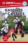 DK Super Readers Level 4 Knights and Castles - Book