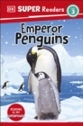 DK Super Readers Level 3 Emperor Penguins - Book