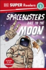 DK Super Readers Level 3 Space Busters Race to the Moon - Book