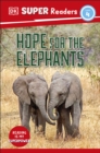 DK Super Readers Level 4 Hope for the Elephants - eBook