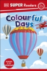 DK Super Readers Pre-Level Colourful Days - Book