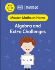 Maths — No Problem! Algebra and Extra Challenges, Ages 10-11 (Key Stage 2) - eBook