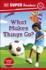 DK Super Readers Pre-Level What Makes Things Go? - eBook