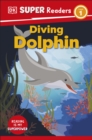 DK Super Readers Level 1 Diving Dolphin - eBook
