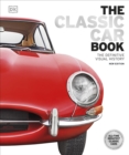 The Classic Car Book : The Definitive Visual History - Book