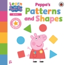 Learn with Peppa: Peppa's Patterns and Shapes - Book