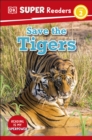 DK Super Readers Level 2 Save the Tigers - eBook
