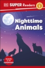 DK Super Readers Level 1 Nighttime Animals - eBook