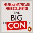 The Big Con : How the Consulting Industry Weakens our Businesses, Infantilizes our Governments and Warps our Economies - eAudiobook