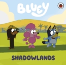 Bluey: Shadowlands - Book