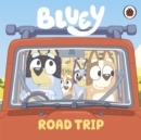 Bluey: Road Trip - eBook