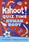 Kahoot! Quiz Time Human Body : Test Yourself Challenge Your Friends - Book