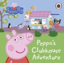 Peppa Pig: Peppa's Clubhouse Adventure - eBook