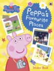 Peppa Pig: Peppa's Favourite Places : Sticker Scenes Book - Book