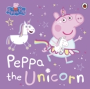 Peppa Pig: Peppa the Unicorn - Book