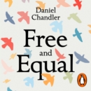 Free and Equal : What Would a Fair Society Look Like? - eAudiobook