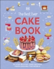 The Best Ever Cake Book : 20 Step-by-Step Cake Recipes from Around the World - eBook