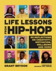 Life Lessons from Hip-Hop : 50 Reflections on Creativity, Motivation and Wellbeing - eBook