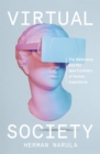 Virtual Society : The Metaverse and the New Frontiers of Human Experience - Book