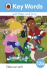 Key Words with Peter and Jane Level 12a – Clean Our Park! - eBook