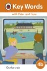 Key Words with Peter and Jane Level 4b – On the Train - eBook